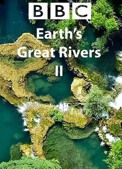 地球壮观河流之旅第二季